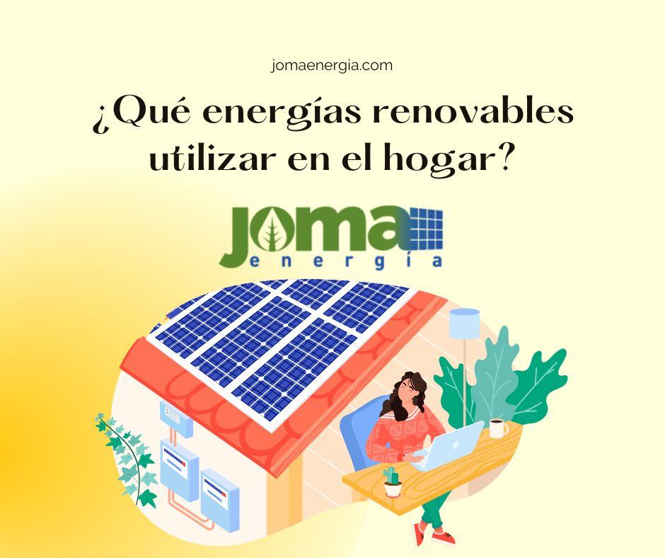 ¿Qué energías renovables utilizar en el hogar